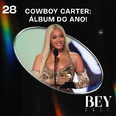 #28 – COWBOY CARTER: ÁLBUM DO ANO!