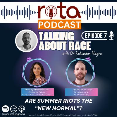 Talking About Race - Episode 7: Are Summer Riots the “New Normal”? Talking About Race - Episode 7: Are Summer Riots the “New Normal”?