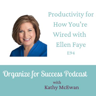 Productivity for How You Are Wired with Ellen Faye