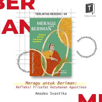 Terlintas Resensi - Episode 4 Meragu untuk Beriman Terlintas Resensi - Episode 4 Meragu untuk Beriman