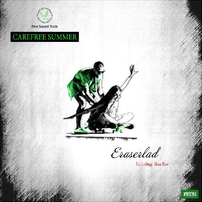 Eraserlad - Carefree summer (Man Roe Remix) [Cut]