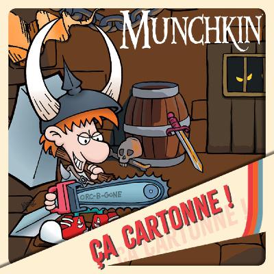 Ça Cartonne ! EP2 : Le Munchkin Ça Cartonne ! EP2 : Le Munchkin
