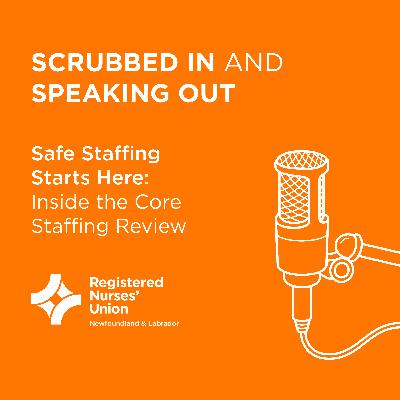 Safe Staffing Starts Here: Inside the Core Staffing Review Safe Staffing Starts Here: Inside the Core Staffing Review
