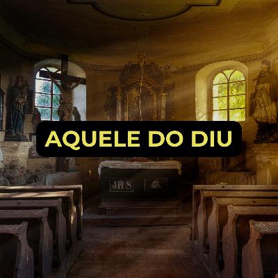 AQUELE DO DIU