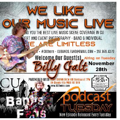 CU Bands and Fans Podcast "Where Musicians Tell Their Story w Billy Galt CU Bands and Fans Podcast "Where Musicians Tell Their Story w Billy Galt