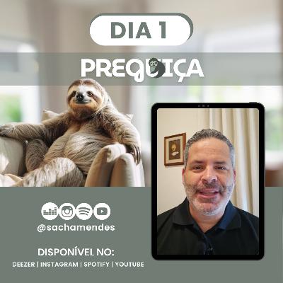 Série Preguiça - Dia 1 - Identificando a preguiça - Sacha Mendes