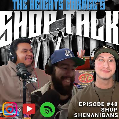 Shop Shenanigans! | The Heights Garage's Shop Talk #48 Shop Shenanigans! | The Heights Garage's Shop Talk #48