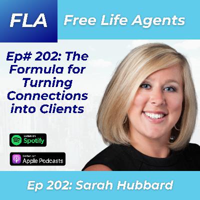 FLA 202 - Sarah Hubbard - Referral Business Mastery - The Formula for Turning Connections into Clients