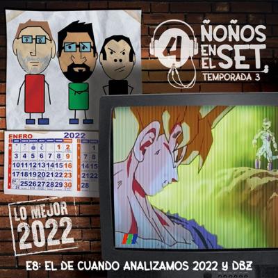T3C8: “El de lo mejor del 2022 (y un poco de DBZ)” T3C8: “El de lo mejor del 2022 (y un poco de DBZ)”