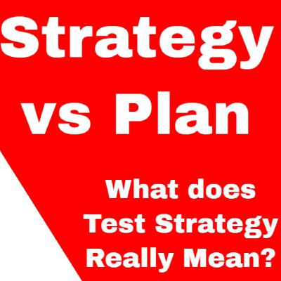 Software Testing Strategy vs Planning The Strategy Episode