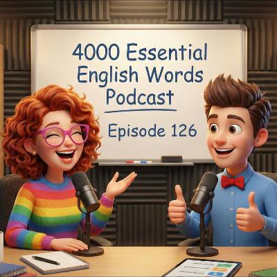 Speak English Fluently: 4000 Essential Words from Daily Conversations | Day 126