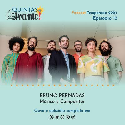 Episódio 13 - Bruno Pernadas (músico e compositor) Episódio 13 - Bruno Pernadas (músico e compositor)
