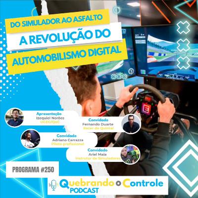 Do Simulador ao Asfalto: A Revolução do Automobilismo Digital - QoC #250