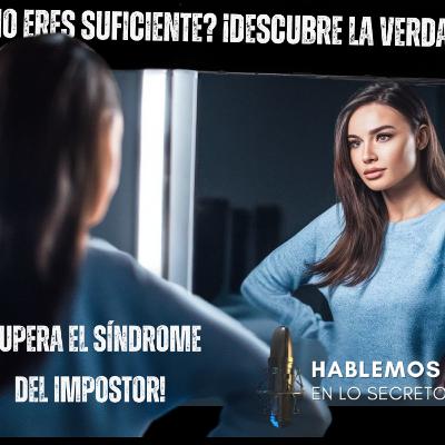 ¿Sufres del síndrome del impostor? Descubre cómo superarlo ¿Sufres del síndrome del impostor? Descubre cómo superarlo