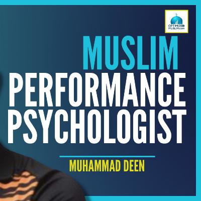 Performance Psychology, Charisma, Naseeha, Morning routines, Stoicism, Hijrah with Br Muhammad Deen