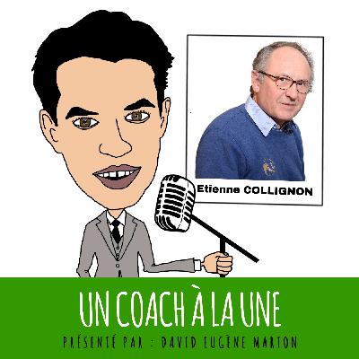 Un Coach À La Une® N°31 : Coaching et Apprenance / Étienne COLLIGNON