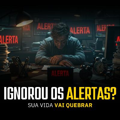 7 Alertas Que Todo Homem Precisa Levar a Sério Agora