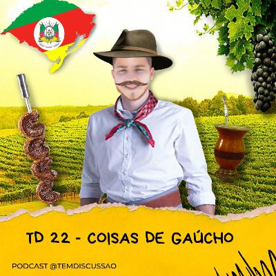 TD 22 - Coisas de Gaúcho