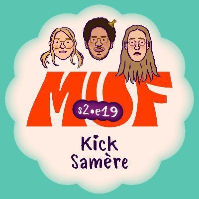 S02E19 • Kick Samère