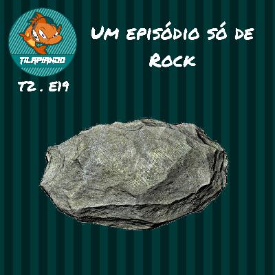 Tilapiando #T2.E19 - Dia de Rock, bebê! (part. Guilherme Revolta) Tilapiando #T2.E19 - Dia de Rock, bebê! (part. Guilherme Revolta)