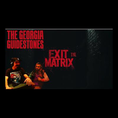 EXIT THE MATRIX | THE GEORGIA GUIDESTONES