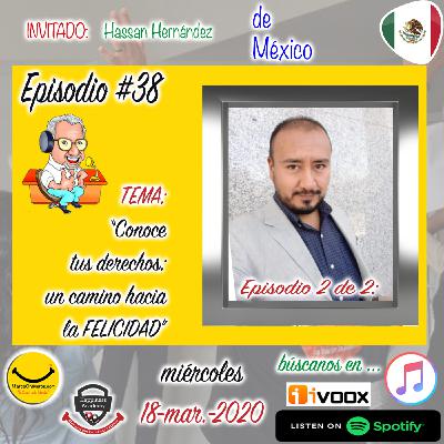 Programa38-GenerandoPersonasFelicesElPodcast-ConoceTusDerechos-Parte2-UnCaminoHaciaLaFelicidad