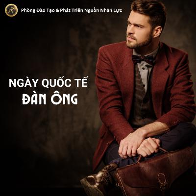 #44 Bạn có biết: Quốc Tế Đàn Ông