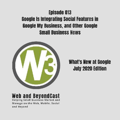 Google Is Integrating Social Features in Google My Business, and Other Google Small Business News