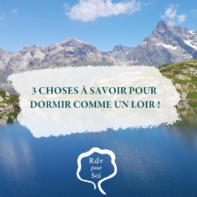 3 choses à savoir pour dormir comme un loir !