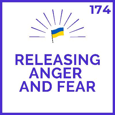 Releasing Anger and Fear | Meditations for Ukraine | # 174