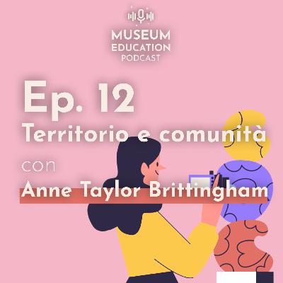Ep. 12 - Territorio e comunità con Anne Taylor Brittingham (ENG)