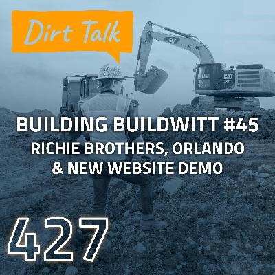 Ritchie Brothers, Orlando & New Website Demo (Building BuildWitt #45) - DT427