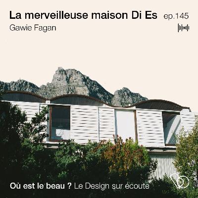 #33 -La merveilleuse maison Die Es - par l'architecte Gawie Fagan