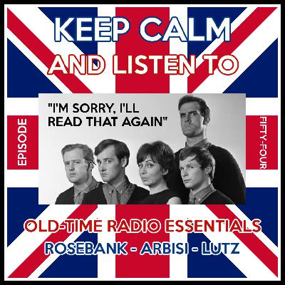 OTR ESSENTIALS 54: I'm Sorry, I'll Read That Again