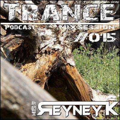TranceMixSession #015 mixed by Reyney K