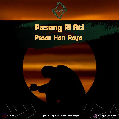 21. Paseng Ri Ati-Pesan Hari Raya