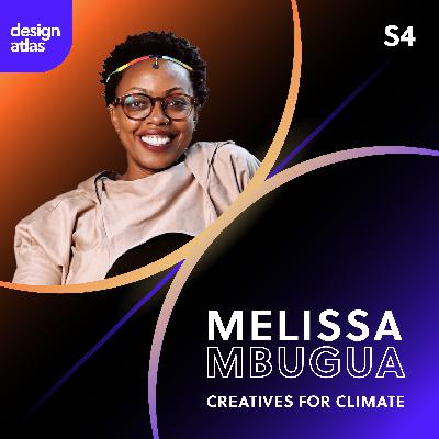 033: Creatives for Climate: Melissa Mbugua's Visionary Journey