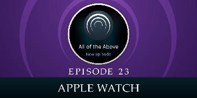23: Apple Watch 23: Apple Watch