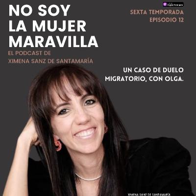 Un caso de duelo migratorio, con Olga