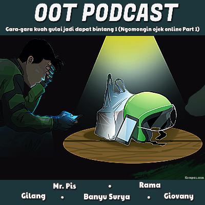 #14 Gara-gara kuah gulai jadi dapat bintang 1 (Ngomongin ojek online Part 1)