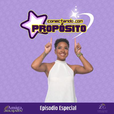 Ep. O26| ✨️ Conectando con Propósito Ep. O26| ✨️ Conectando con Propósito