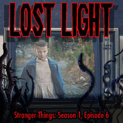 Stranger Things: Season 1, Episode 6 Stranger Things: Season 1, Episode 6