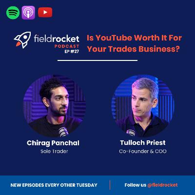 EP #27 - Is YouTube Worth It For Your Trades Business? w/Chirag Panchal EP #27 - Is YouTube Worth It For Your Trades Business? w/Chirag Panchal