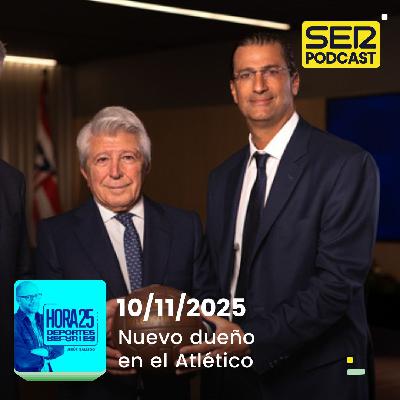 Hora 25 Deportes | Nuevo dueño en el Atlético Hora 25 Deportes | Nuevo dueño en el Atlético
