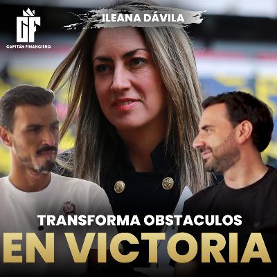 Ep 54 Capitán Financiero | El camino de Ileana Dávila: pasión, perseverancia y fútbol Ep 54 Capitán Financiero | El camino de Ileana Dávila: pasión, perseverancia y fútbol