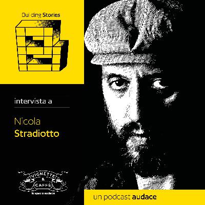 64. Nicola Stradiotto - Intervista (Lo Spazio Audace) 64. Nicola Stradiotto - Intervista (Lo Spazio Audace)