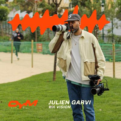 #46 - JULIEN GARVI : WK VISION, Jimmy Gressier, et l'impact de l'image sur le running