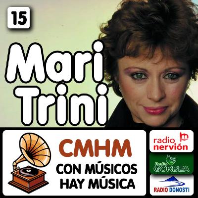 Ep015 Mari Trini - Con músicos hay música - Radio Nervión, Radio Gorbea y Radio Donosti - CMHM