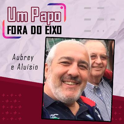 Aubrey Friedman e Aluísio Dutra Jr - Papo Fora do Eixo Podcast