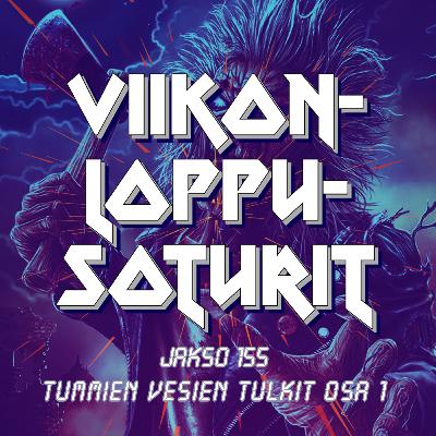 Jakso 155. Tummien vesien tulkit osa 1